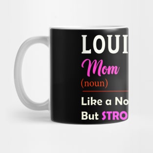 Lousiana Stronger Mom Mug